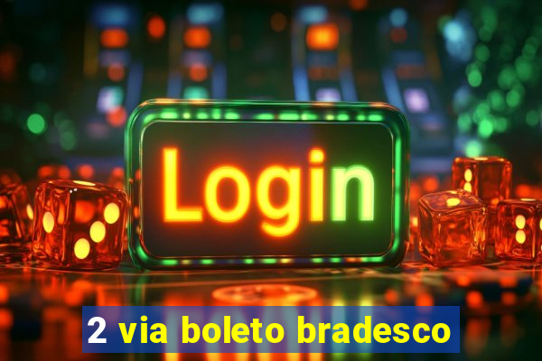 2 via boleto bradesco